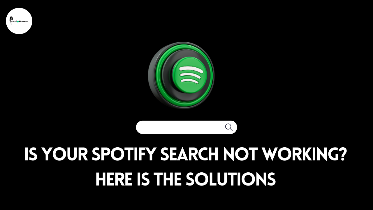 Is Your Spotify Search Not Working? Here are the Solutions
